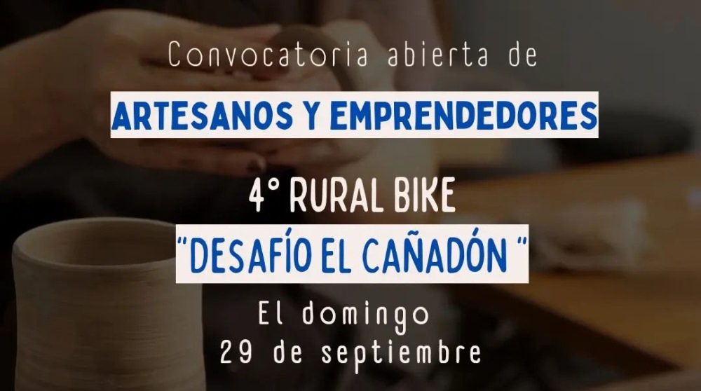 Convocatoria a artesanos y emprendedores para el 4º Rural Bike ”Desafío El Cañadón”