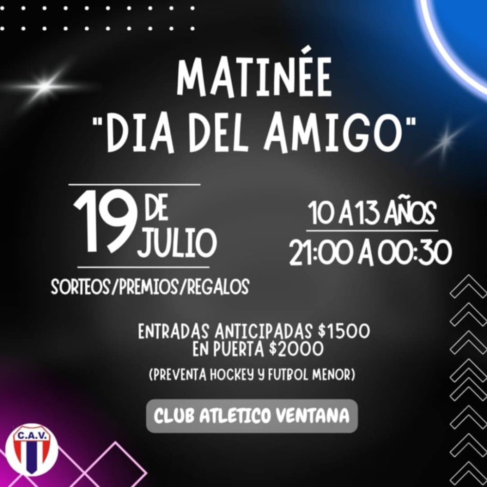 Ya están a la venta las entradas anticipadas para la Matinee ”Dia del Amigo” del Club A. Ventana